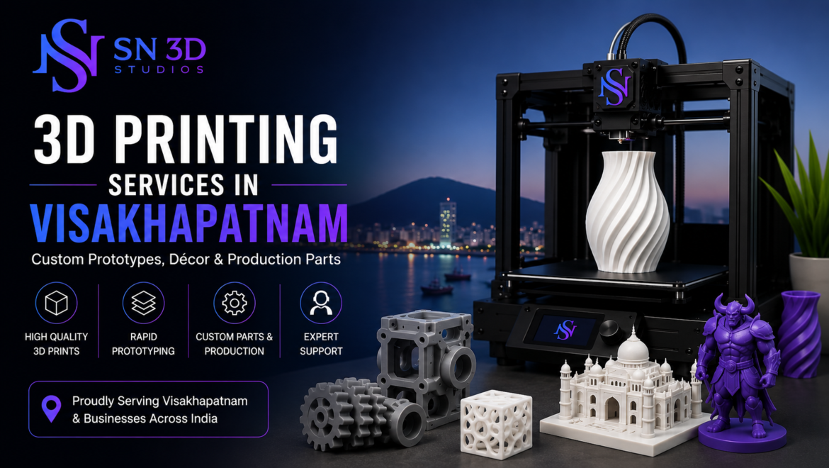 Professional 3D Printing Services in Visakhapatnam by SN 3D Studios